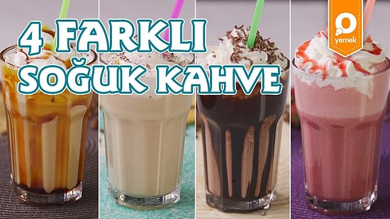 Yazın Tadını Doyasıya Çıkarmak İçin: 4 Farklı Kahve Nasıl Yapılır?