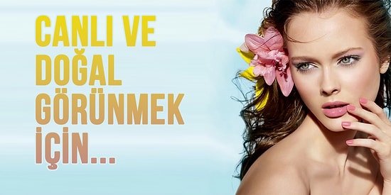 Canlı, Doğal Ve Hafif... Bu Özelliklerin Hepsine Sahip Olmanızı Sağlayacak Yaz Makyajı Tüyoları!
