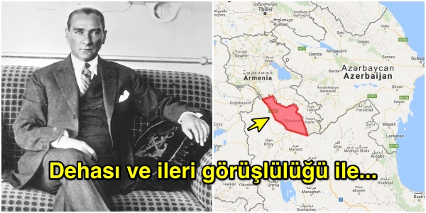 Stratejik Dehasıyla Hayran Bırakan Atatürk'ün Nahçıvan'la Komşu Olabilmek İçin Satın Aldığı İddia Edilen Toprak - onedio.com