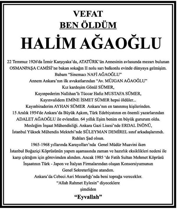 Halim Ağaoğlu bi ilanı, ölümünden bir yıl önce yakın dostu Ayhan Sümer'e teslim etmiş. Ayhan Bey de bunu bir görev bilerek Halim Bey'in ölümünün ardından ilanı olduğu gibi gazeteye vermiş.