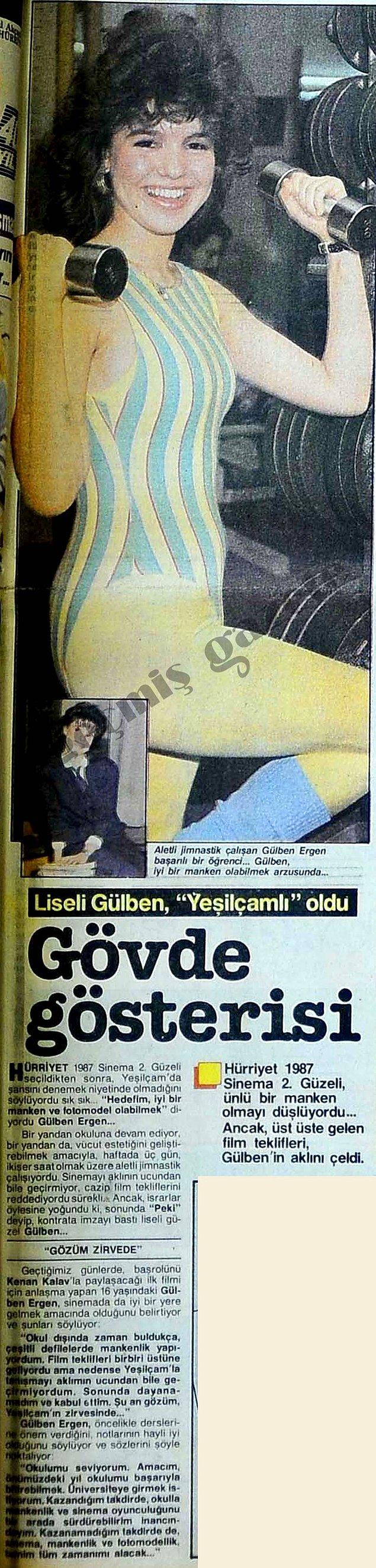 1988 (Hürriyet): Gülben Ergen'in üniversiteyi kazanamazsa mankenlik yapacağını söylemesi