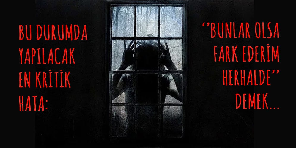 En Karanlık Zihinlerin Bile Rahatsız Olacağı Psikolojik İşkence Yöntemi: Gaslighting