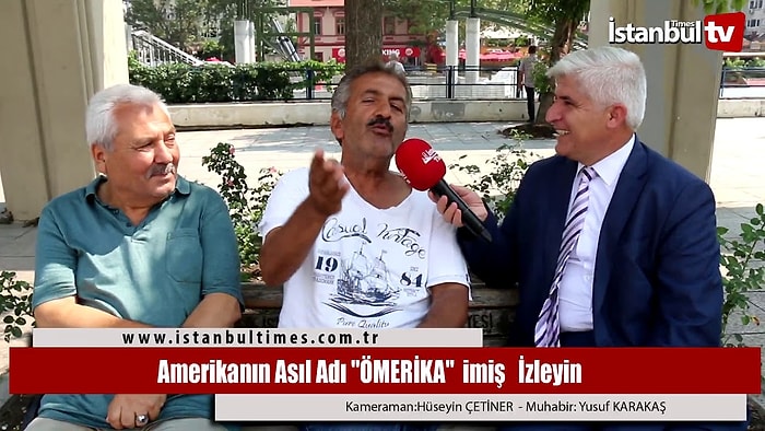 Amerika'nın Asıl Adı 'Ömerika' Diyen Dayı