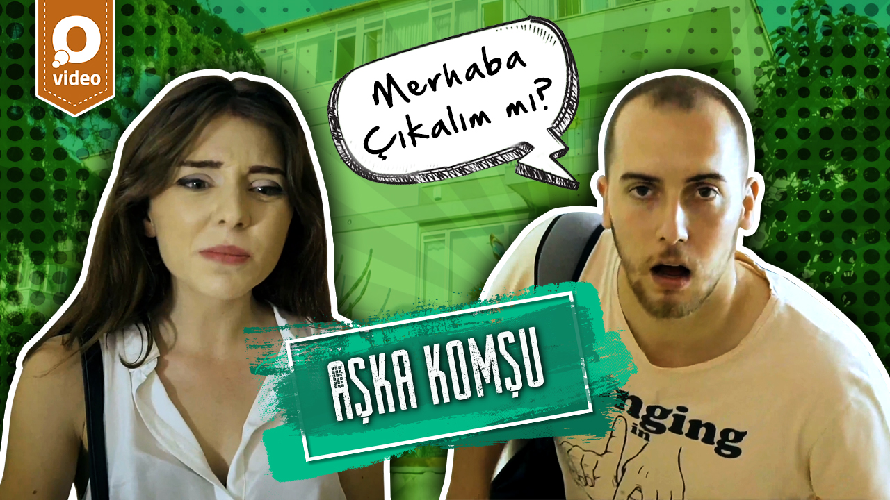 Abi gerçek aşkı buldum, kesin bu evi tutuyoruz.” Aşka Komşu 1.Bölüm