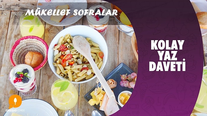 Kolay Yaz Daveti - Mükellef Sofralar Kuşağı