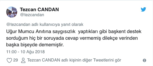 Ayrıca Tezcan, Başkent Destek birimine sorduğu sorulara yanıt alamadığını aktardı.