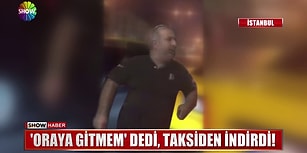 Müşterilerini Araçtan İndiren Taksici: 'Oraya Gitmem, İstediğin Yere Şikayet Et'