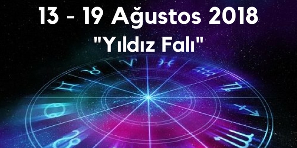Yıldız Falına Göre Bu Haftanın Nasıl Geçeceğini Söylüyoruz!