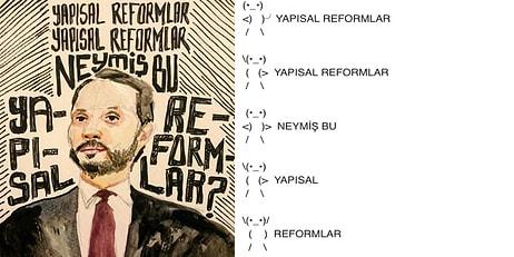 Son Günlerin Dile Dolanan Cümlesi; "Yapısal Reformlar, Yapısal Reformlar Neymiş Bu Yapısal Reformlar?"