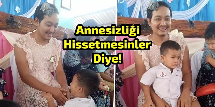 Annesiz Çocukları Anneler Günü'nde Yalnız Hissetmesin Diye Elbise Giyen Baba Gibi Baba 😍