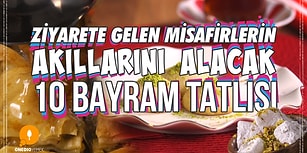 Ziyarete Gelen Misafirlerin Akıllarını Alacak 10 Bayram Tatlısı