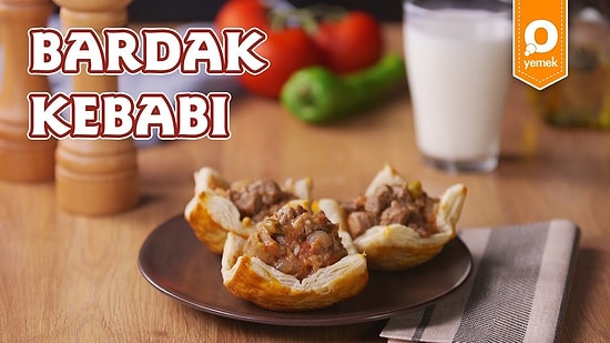 Kebabın En Havalı Hali: Bardak Kebabı Nasıl Yapılır?