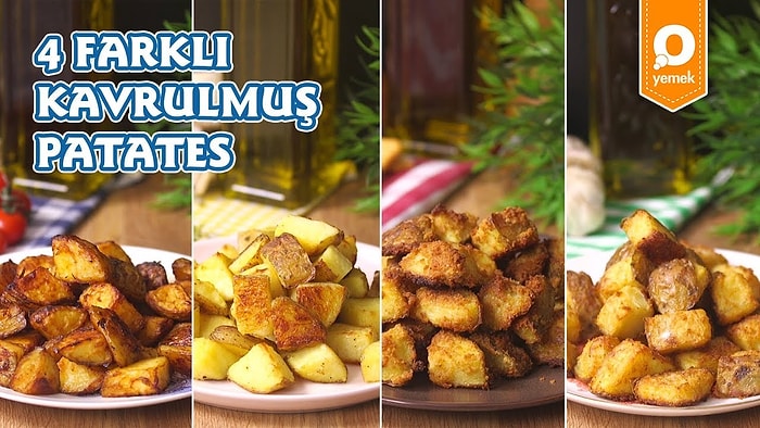 Sizi Patatese Bin Kat Daha Aşık Etmeye Geldik! 4 Farklı Kavrulmuş Patates Nasıl Yapılır?