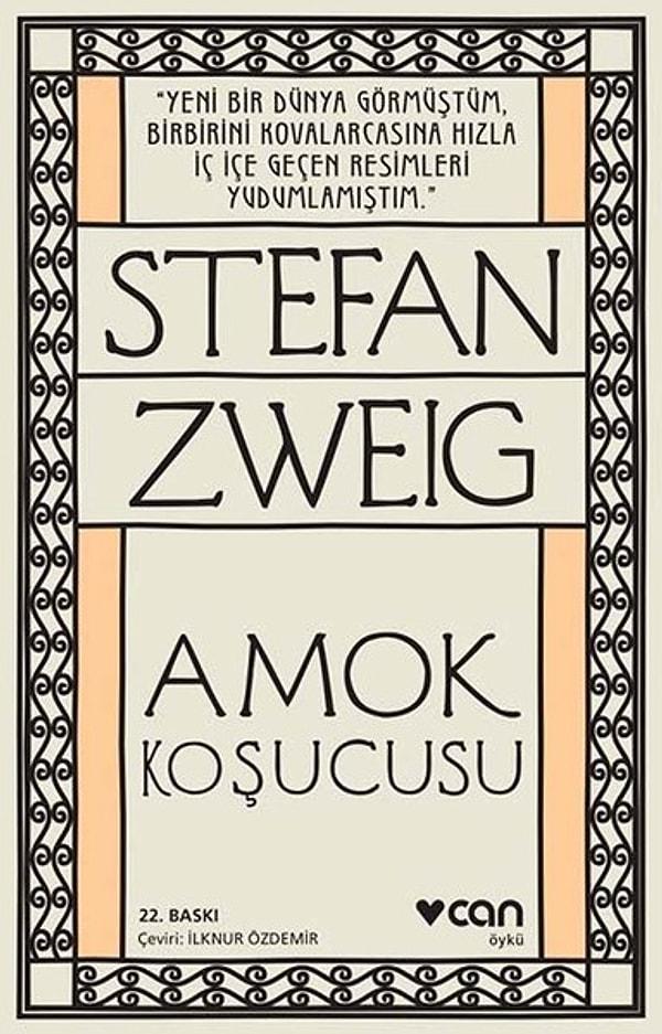 14. Stefan Zweig - Amok Koşucusu
