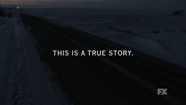 40. "Fargo"da "Gerçek bir hikâyeden uyarlanmıştır." yazar ama aslında bu bir kandırmacadır.