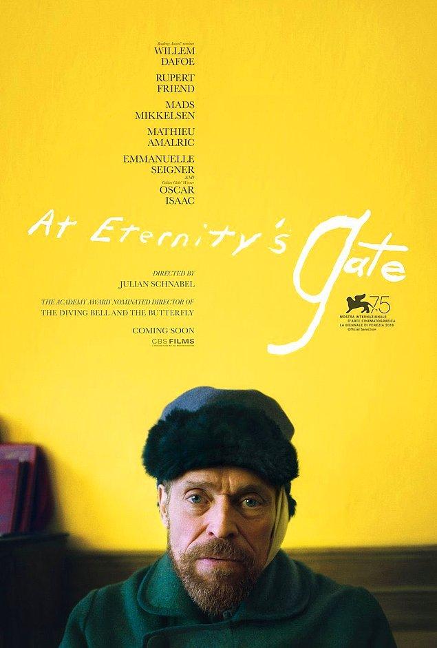 7. Willem Dafoe’nun Van Gogh’u canlandırdığı At Eternity’s Gate filminin posteri: