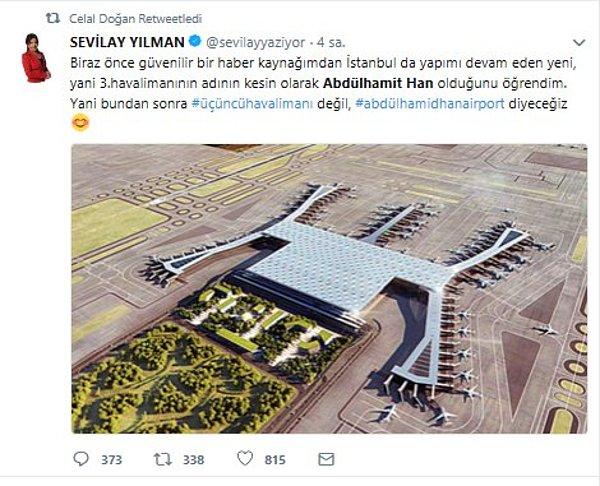 Sevilay Yılman paylaşımında '3. Havalimanı'nın adının kesin olarak Abdülhamid Han olduğunu öğrendim' dedi.