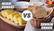 Buram Buram Lezzet Nasıl Kokar? Mısır Ekmeği vs Zengin Ekmek Nasıl Yapılır?