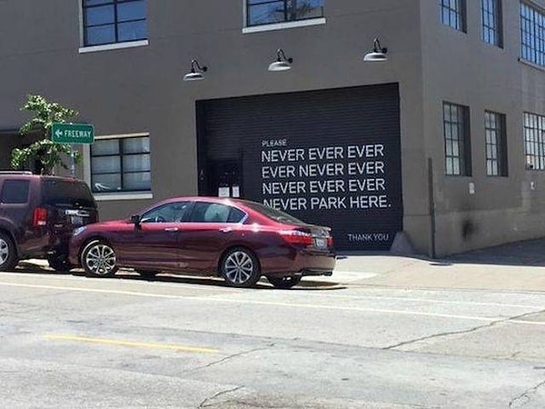 14. "Никогда никогда в жизни не паркуйтесь здесь". Вызов принят.