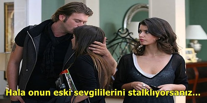 Biten İlişki  Mağdurları Buraya! Eski Sevgili Dramından Kurtulamadığınızın 17 Üzücü Kanıtı