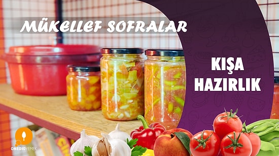 Kışa Hazırlık - Mükellef Sofralar Kuşağı