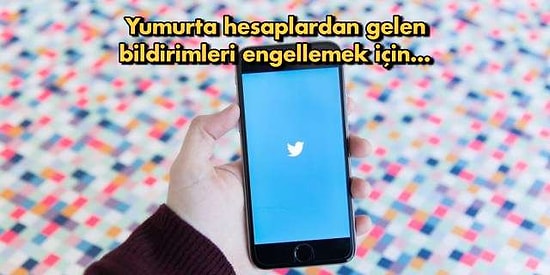Twitter'ın Muhtemelen Bilmediğiniz ve Duyunca 'Keşke Daha Önce Kullansaydım' Dedirtecek Gizli Özellikleri