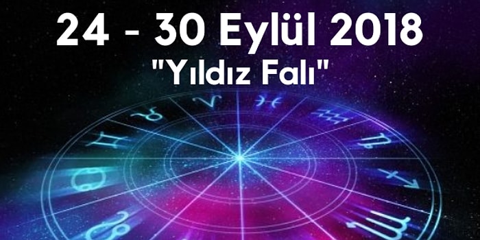 Yıldız Falına Göre Haftanın Nasıl Geçeceğini Söylüyoruz!