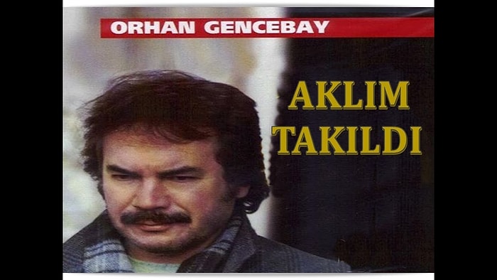 Orhan Gencebay -  Aklım Takıldı Şarkı Sözleri