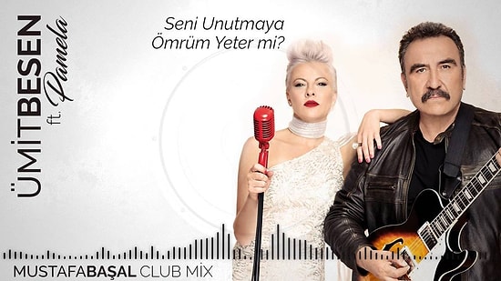 Ümit Besen feat. Pamela - Seni Unutmaya Ömrüm Yeter mi Şarkı Sözleri