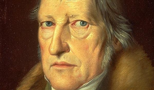 8. "Hegel’den bahsetme çünkü Hegel salak, şarlatan."