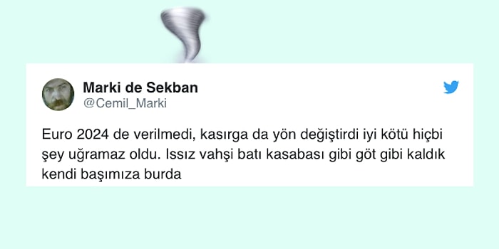 Ülkemizi Teğet Geçen Kırbaç Kasırgası Hakkında Konuşmadan Edemeyen 13 Kişi