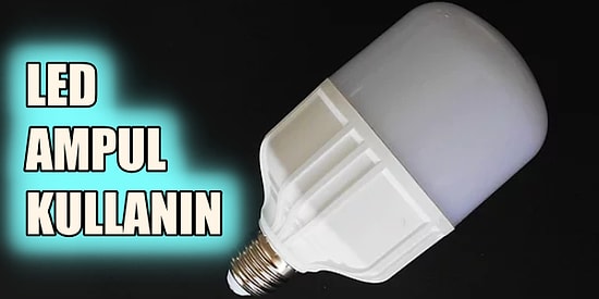 Zamlar Sonrası Çıldıran Elektrik Faturalarını Düşürmeye Yardım Edecek 15 Basit Tasarruf Yöntemi