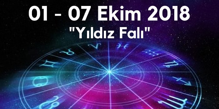 Yıldız Falına Göre Haftanın Nasıl Geçeceğini Söylüyoruz!