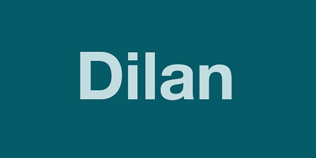 DİLAN!