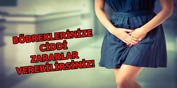 Çişinizi Uzun Süre Tuttuğunuzda Neler Olabileceğini Biliyor musunuz?