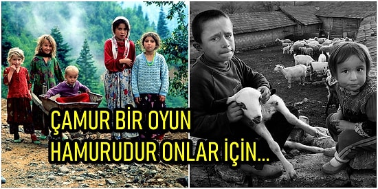 Öyle Herkes Bilmez: 9 Maddede Güzellikleri ve Zorluklarıyla Köyde Çocuk Olmak!