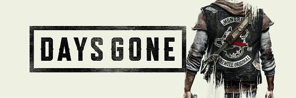 6. Days Gone - 22 Şubat 2019 (PS4)