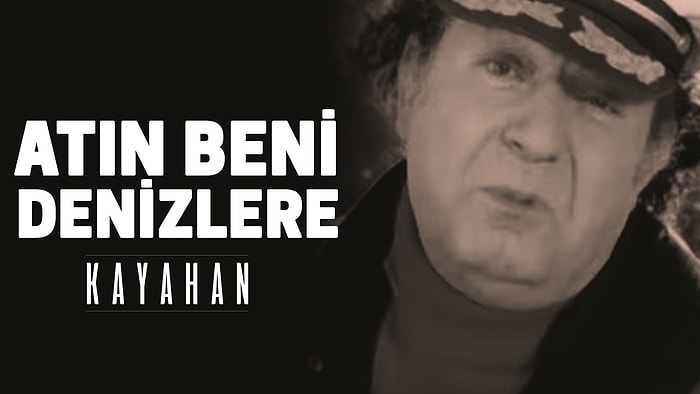 Kayahan - Atın Beni Denizlere Şarkı Sözleri