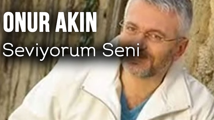 Onur Akın - Seviyorum Seni Şarkı Sözleri