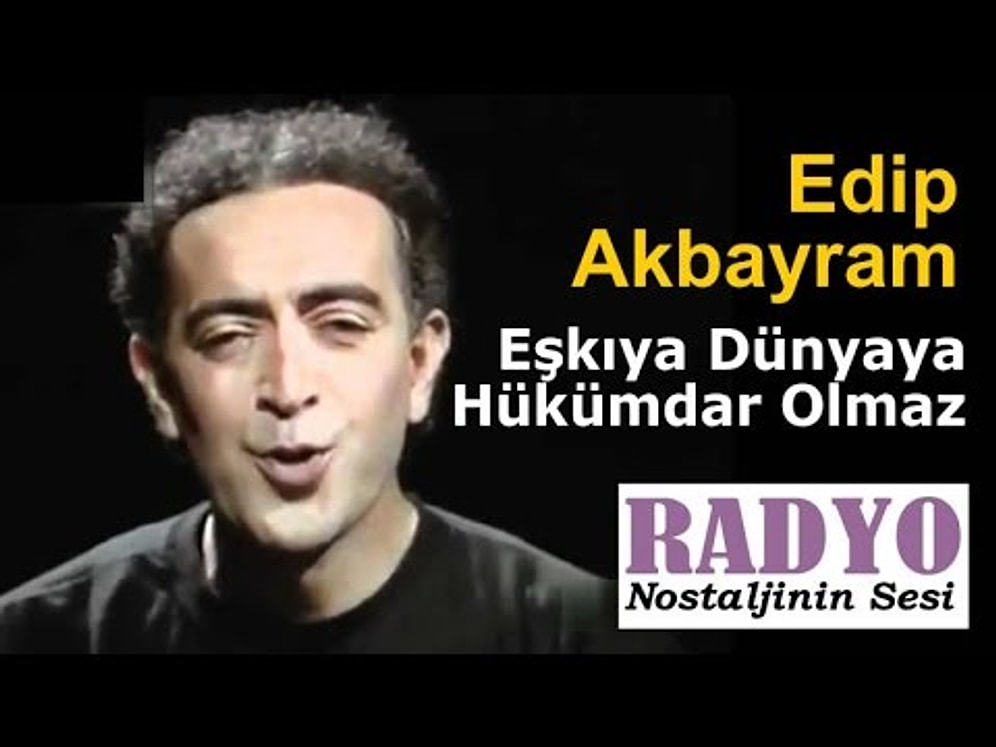 Edip Akbayram - Eşkıya Dünyaya Hükümdar Olmaz Şarkı Sözleri
