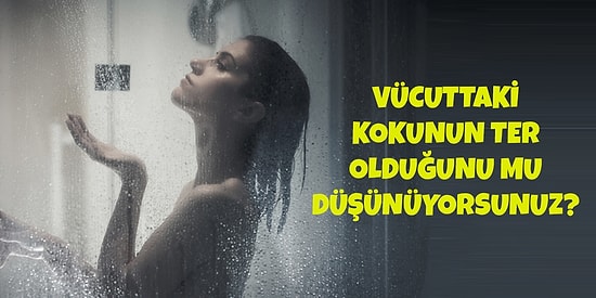 Duş Almadan Yalnızca İki Gün Geçirdiğinizde Vücudunuza Neler Olduğunu Biliyor musunuz?