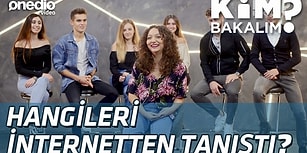Kim Bakalım 2. Bölüm: Hangileri İnternetten Tanıştı?
