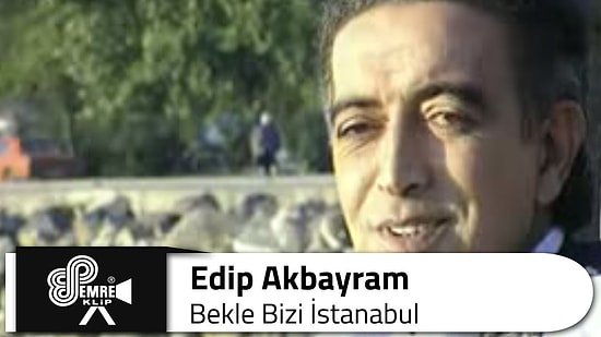 Edip Akbayram - Bekle Bizi İstanbul Şarkı Sözleri
