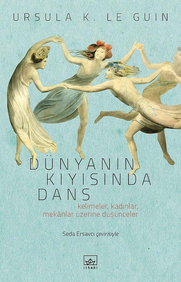 13. Dünyanın Kıyısında Dans, Ursula K. Le Guin