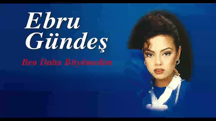 Ebru Gündeş - Ben Daha Büyümedim Şarkı Sözleri