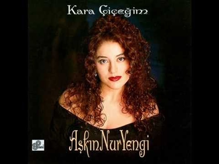 Aşkın Nur Yengi - Kara Çiçeğim Şarkı Sözleri