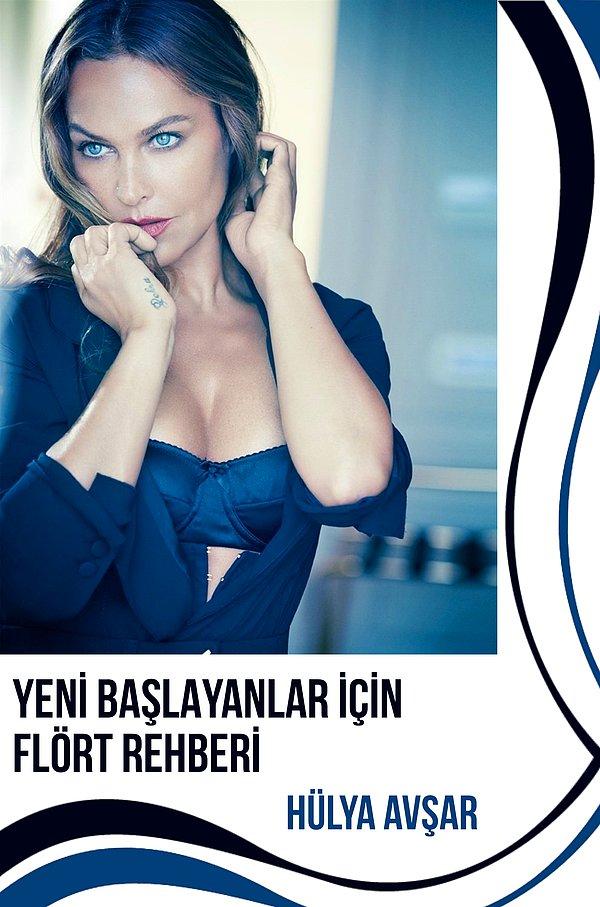12. Hülya Avşar - "Yeni Başlayanlar İçin Flört Rehberi"