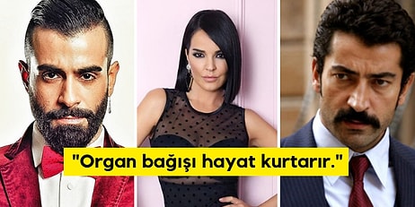 "Bir Beden 5 Kişiye Hayat Verir!" Organlarını Bağışlayarak Başka Bir Bedene Can Vermek İsteyen Ünlü İsimler