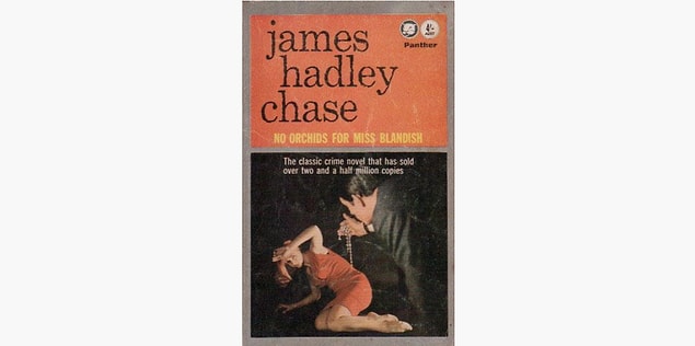 89. No Orchids For Miss Blandish - James Hadley Chase (1939)