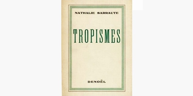 73. Tropismes - Nathalie Sarraute (1939)